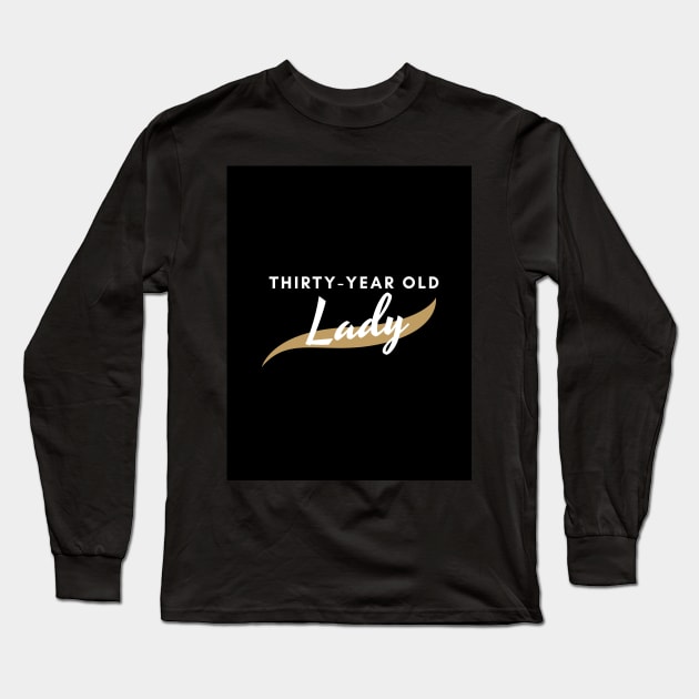 Thirty-year old Lady Long Sleeve T-Shirt by Akea Art